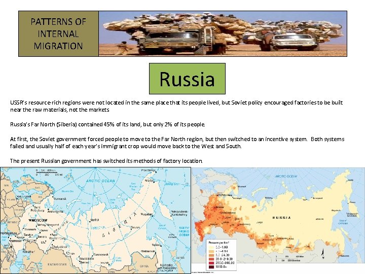 PATTERNS OF INTERNAL MIGRATION Russia USSR’s resource-rich regions were not located in the same