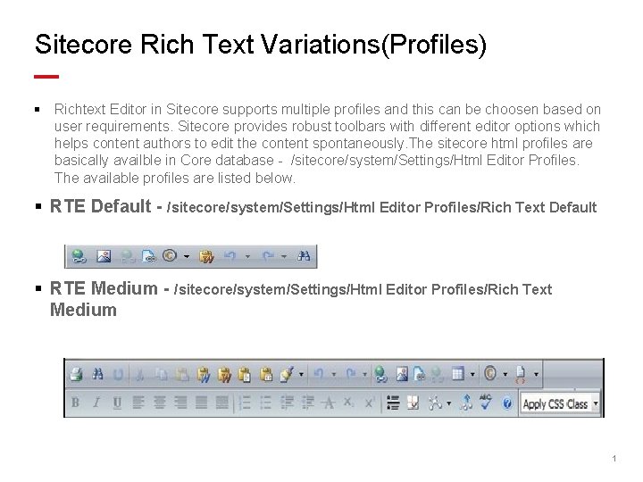 Sitecore Rich Text Variations(Profiles) § Richtext Editor in Sitecore supports multiple profiles and this