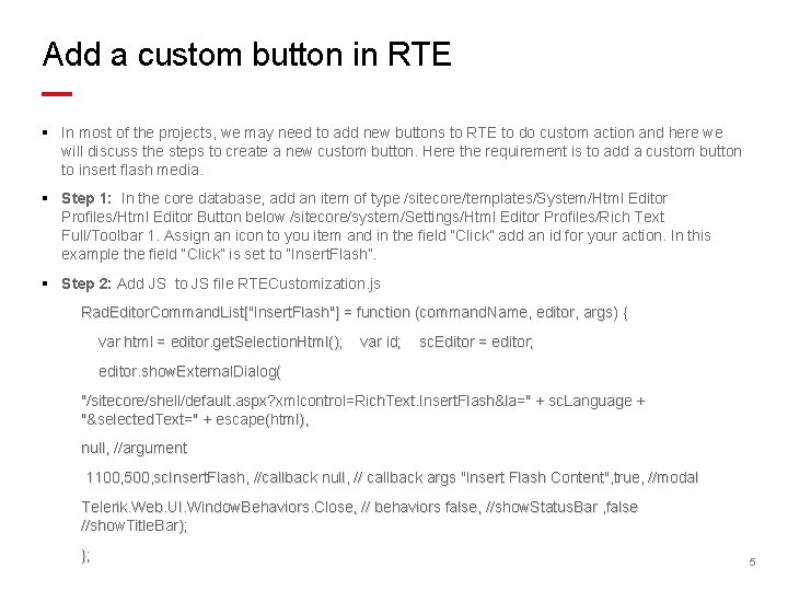 Add a custom button in RTE § In most of the projects, we may