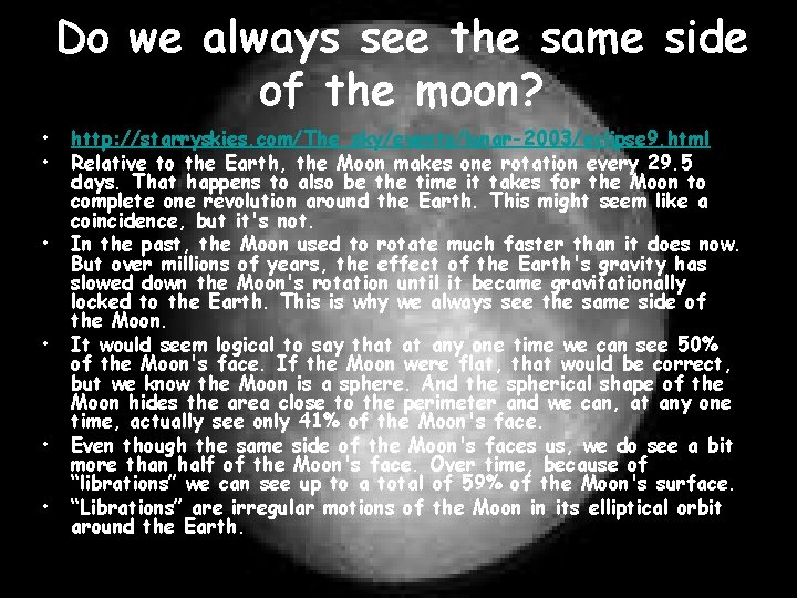Do we always see the same side of the moon? • • • http: