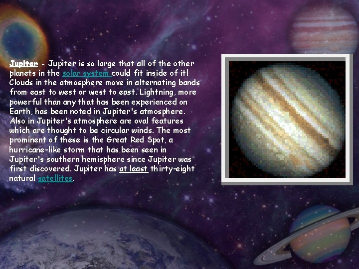 Jupiter - Jupiter is so large that all of the other planets in the