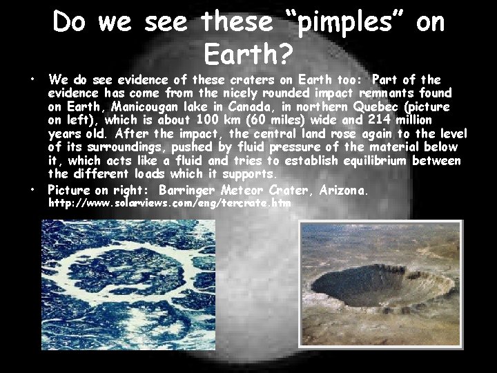  • • Do we see these “pimples” on Earth? We do see evidence