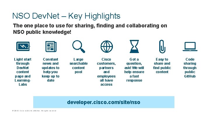 NSO Dev. Net – Key Highlights The one place to use for sharing, finding