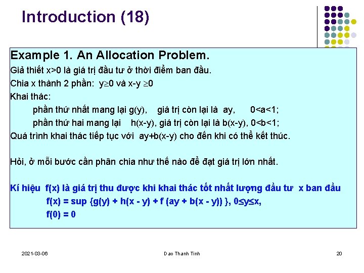Introduction (18) Example 1. An Allocation Problem. Giả thiết x>0 là giá trị đầu