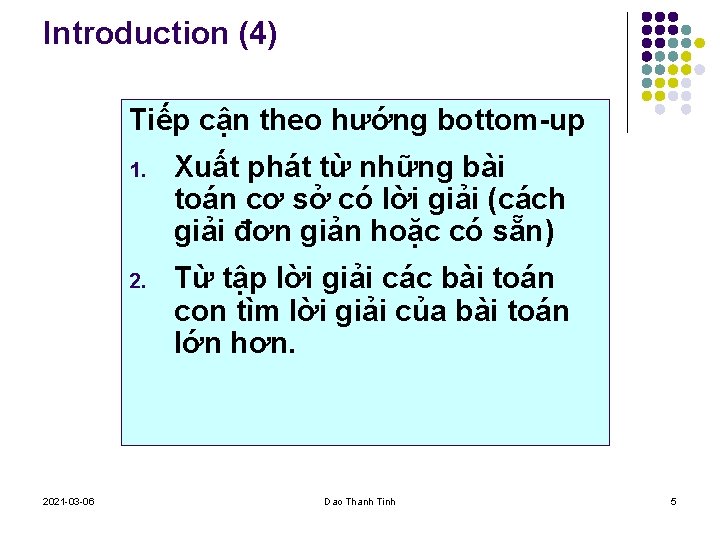 Introduction (4) Tiếp cận theo hướng bottom-up 2021 -03 -06 1. Xuất phát từ