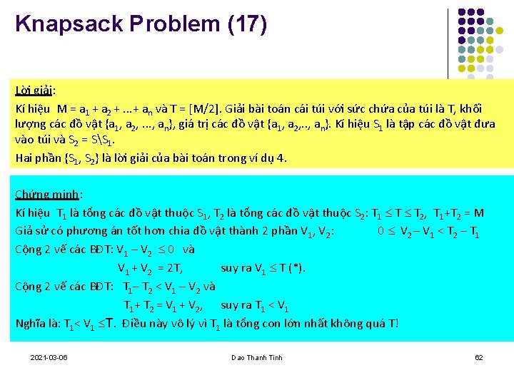 Knapsack Problem (17) Lời giải: Kí hiệu M = a 1 + a 2