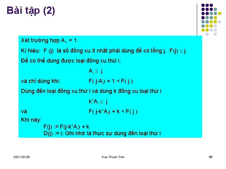 Bài tập (2) Xét trường hợp A 1 = 1. Kí hiệu: F (j)