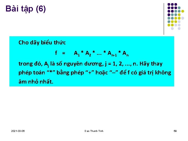 Bài tập (6) Cho dãy biểu thức f = A 1 * A 2