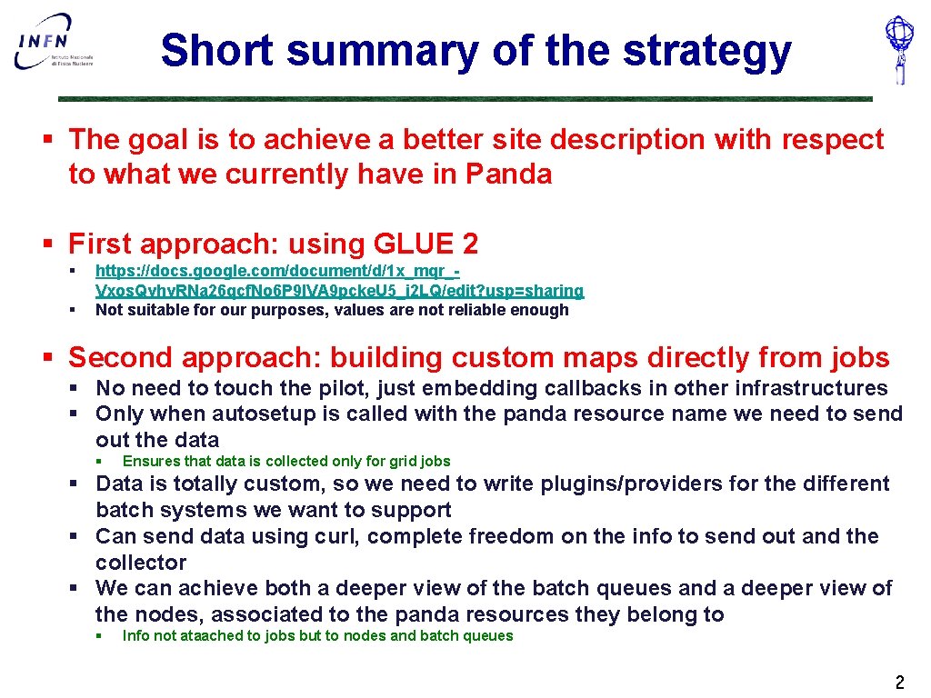 Short summary of the strategy § The goal is to achieve a better site