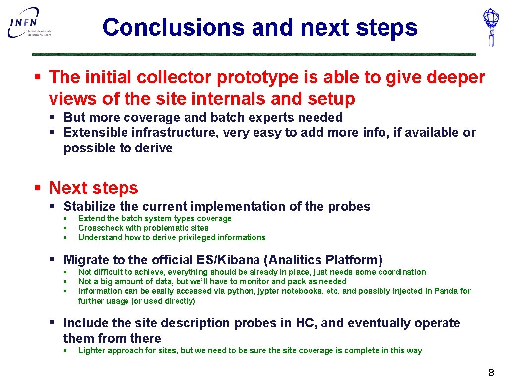 Conclusions and next steps § The initial collector prototype is able to give deeper