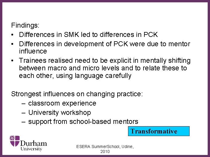 Findings: • Differences in SMK led to differences in PCK • Differences in development