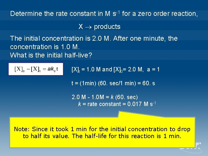 Determine the rate constant in M s-1 for a zero order reaction, X products