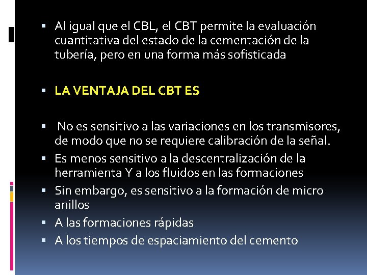  Al igual que el CBL, el CBT permite la evaluación cuantitativa del estado