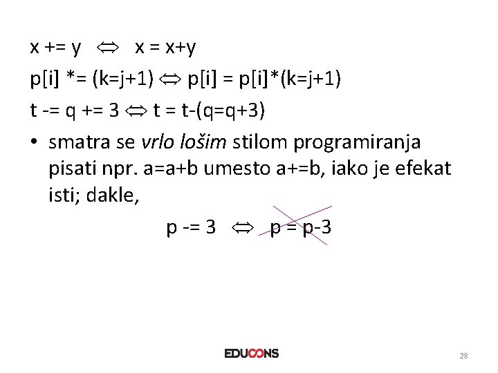 x += y x = x+y p[i] *= (k=j+1) p[i] = p[i]*(k=j+1) t -=