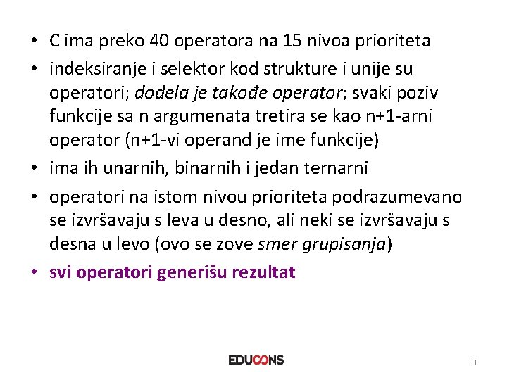  • C ima preko 40 operatora na 15 nivoa prioriteta • indeksiranje i