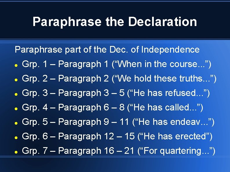 Paraphrase the Declaration Paraphrase part of the Dec. of Independence Grp. 1 – Paragraph