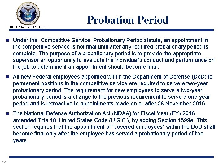 UNITED STATES SPACE FORCE 12 Probation Period n Under the Competitive Service; Probationary Period