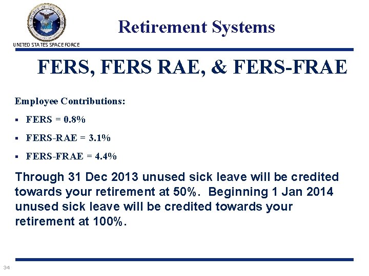 Retirement Systems UNITED STATES SPACE FORCE FERS, FERS RAE, & FERS-FRAE Employee Contributions: §