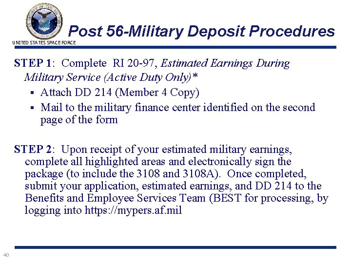 Post 56 -Military Deposit Procedures STEP 1: Complete RI 20 -97, Estimated Earnings During