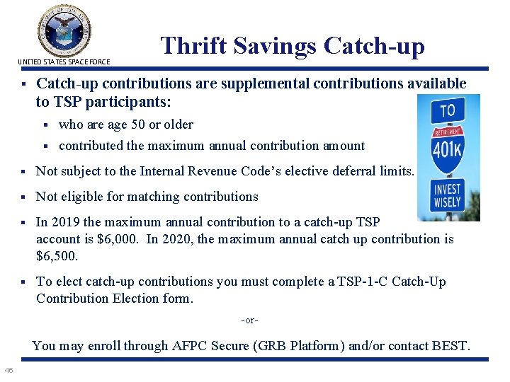 UNITED STATES SPACE FORCE § Thrift Savings Catch-up contributions are supplemental contributions available to