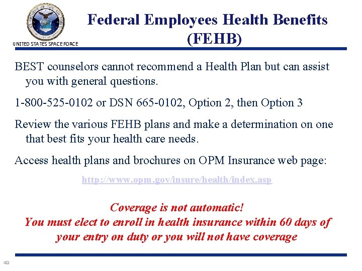 UNITED STATES SPACE FORCE Federal Employees Health Benefits (FEHB) BEST counselors cannot recommend a