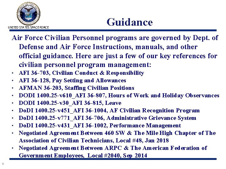 UNITED STATES SPACE FORCE Guidance Air Force Civilian Personnel programs are governed by Dept.