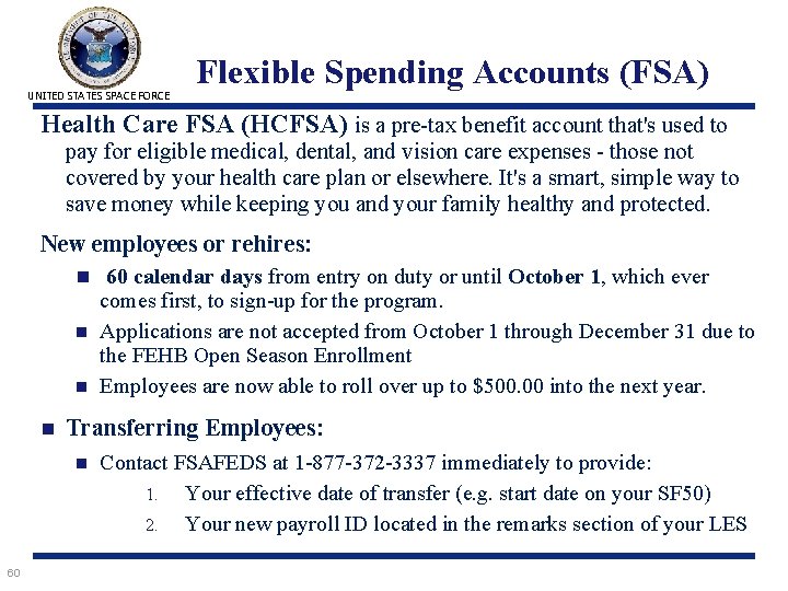 UNITED STATES SPACE FORCE Flexible Spending Accounts (FSA) Health Care FSA (HCFSA) is a