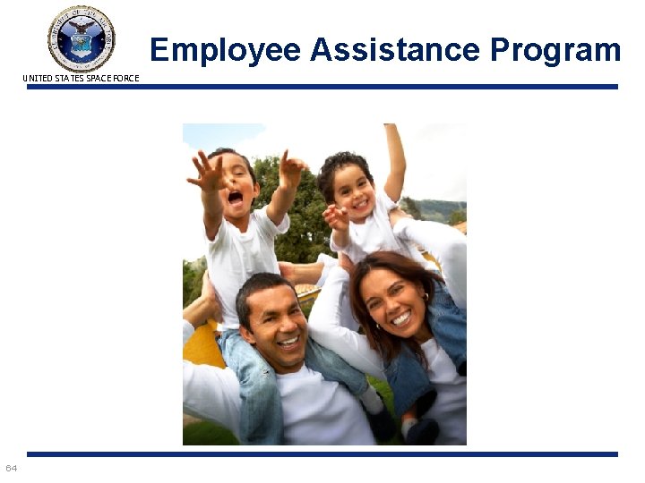 Employee Assistance Program UNITED STATES SPACE FORCE 64 