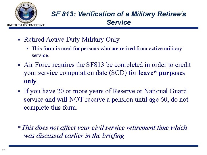 UNITED STATES SPACE FORCE § SF 813: Verification of a Military Retiree’s Service Retired
