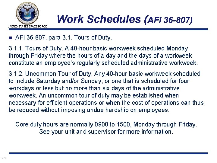 UNITED STATES SPACE FORCE n Work Schedules (AFI 36 -807) AFI 36 -807, para