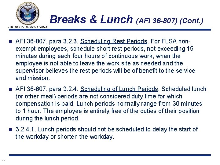 UNITED STATES SPACE FORCE 77 Breaks & Lunch (AFI 36 -807) (Cont. ) n