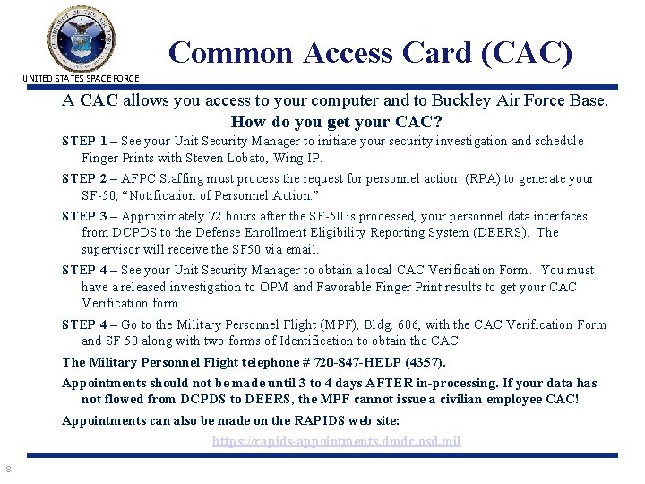 Common Access Card (CAC) UNITED STATES SPACE FORCE A CAC allows you access to