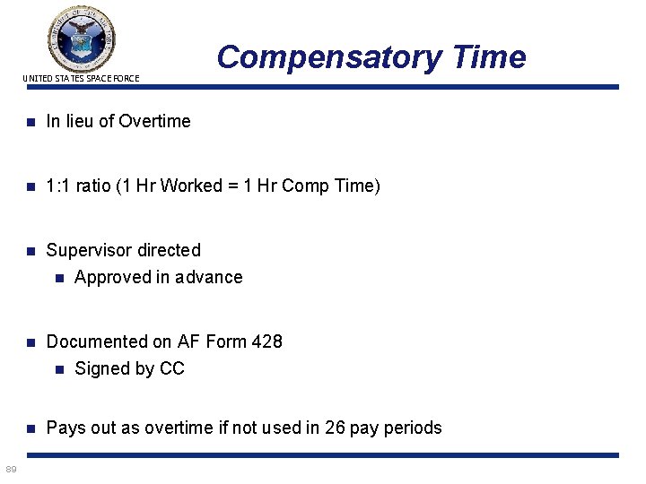 UNITED STATES SPACE FORCE 89 Compensatory Time n In lieu of Overtime n 1: