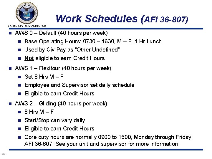 UNITED STATES SPACE FORCE n Work Schedules (AFI 36 -807) AWS 0 – Default