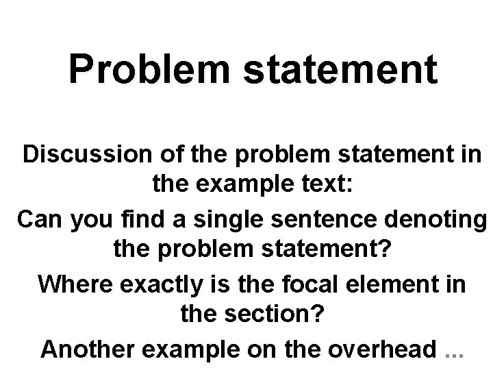 Problem statement Discussion of the problem statement in the example text: Can you find