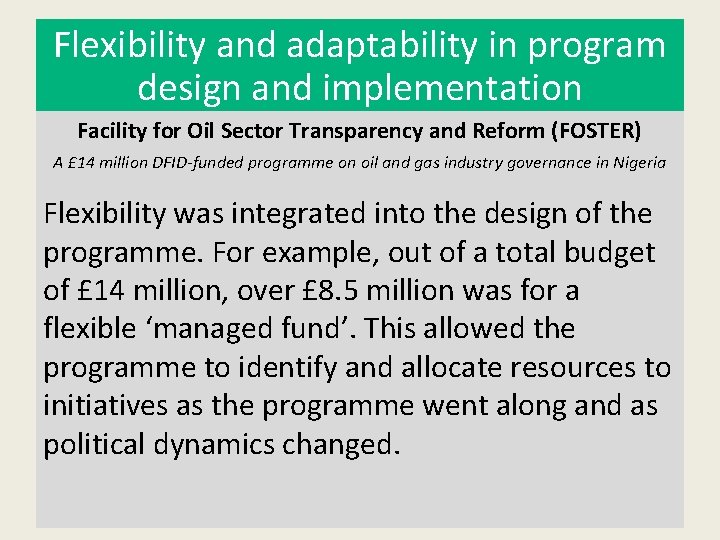 Flexibility and adaptability in program design and implementation Facility for Oil Sector Transparency and