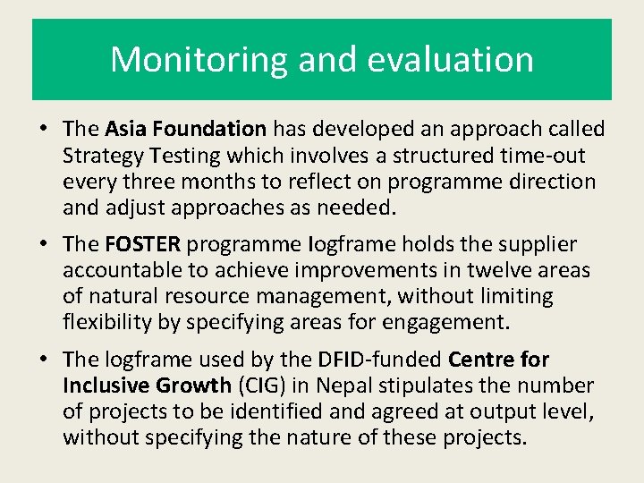 Monitoring and evaluation • The Asia Foundation has developed an approach called Strategy Testing