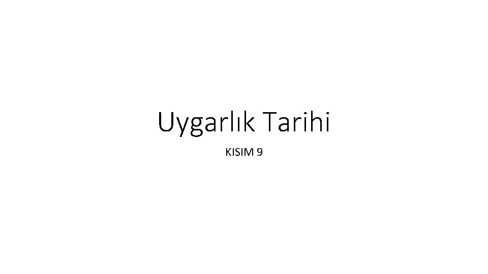 Uygarlık Tarihi KISIM 9 