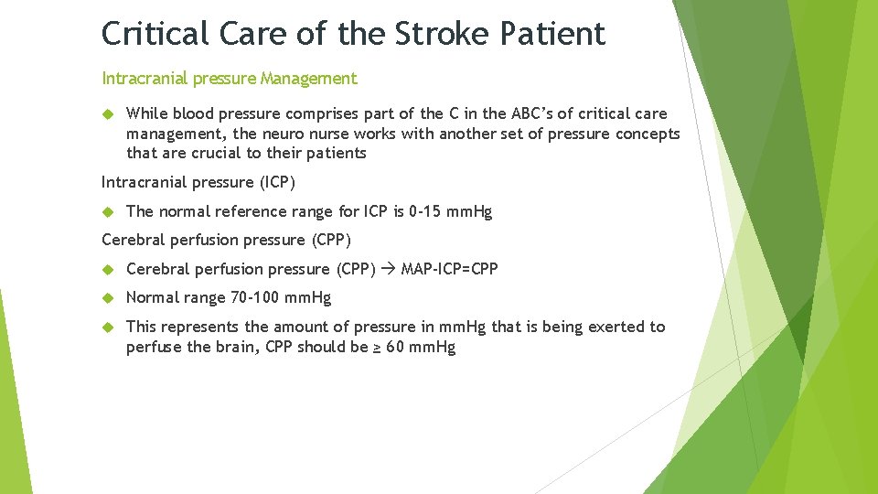 Critical Care of the Stroke Patient Intracranial pressure Management While blood pressure comprises part Critical Care of the Stroke Patient Intracranial pressure Management While blood pressure comprises part