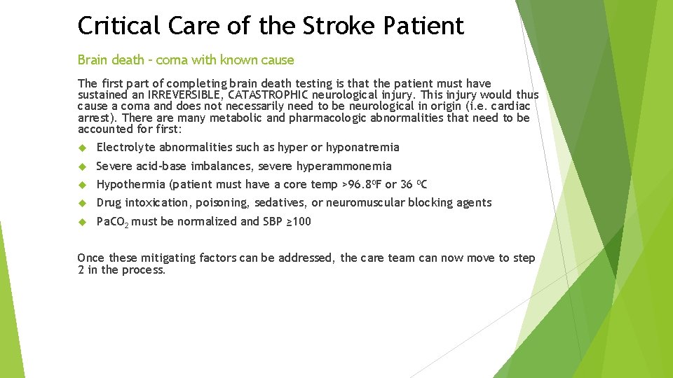Critical Care of the Stroke Patient Brain death – coma with known cause The Critical Care of the Stroke Patient Brain death – coma with known cause The