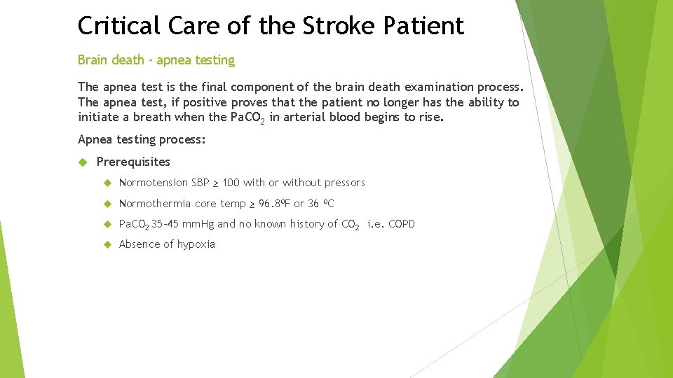 Critical Care of the Stroke Patient Brain death - apnea testing The apnea test Critical Care of the Stroke Patient Brain death - apnea testing The apnea test