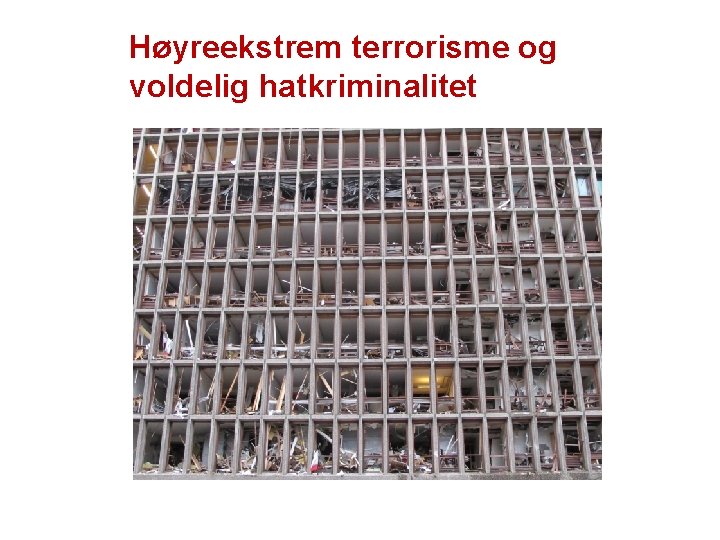 Høyreekstrem terrorisme og voldelig hatkriminalitet 
