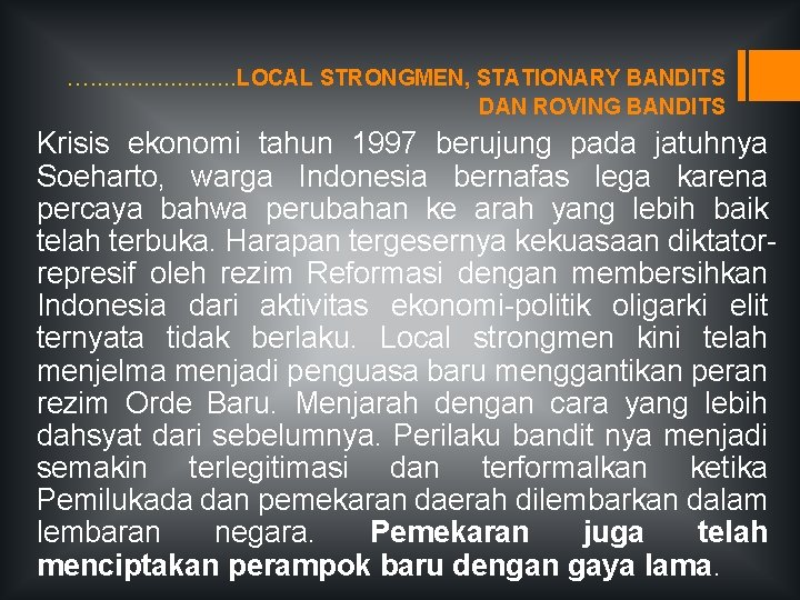 . . . LOCAL STRONGMEN, STATIONARY BANDITS DAN ROVING BANDITS Krisis ekonomi tahun 1997