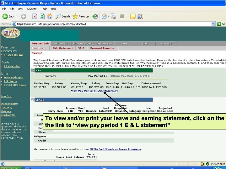 To view and/or print your leave and earning statement, click on the link to