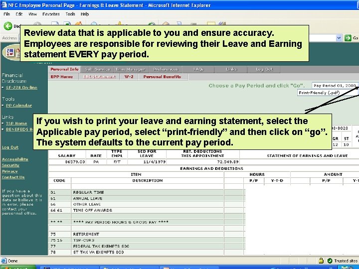 Review data that is applicable to you and ensure accuracy. Employees are responsible for