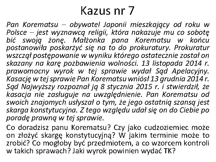 Kazus nr 7 Pan Korematsu – obywatel Japonii mieszkający od roku w Polsce –