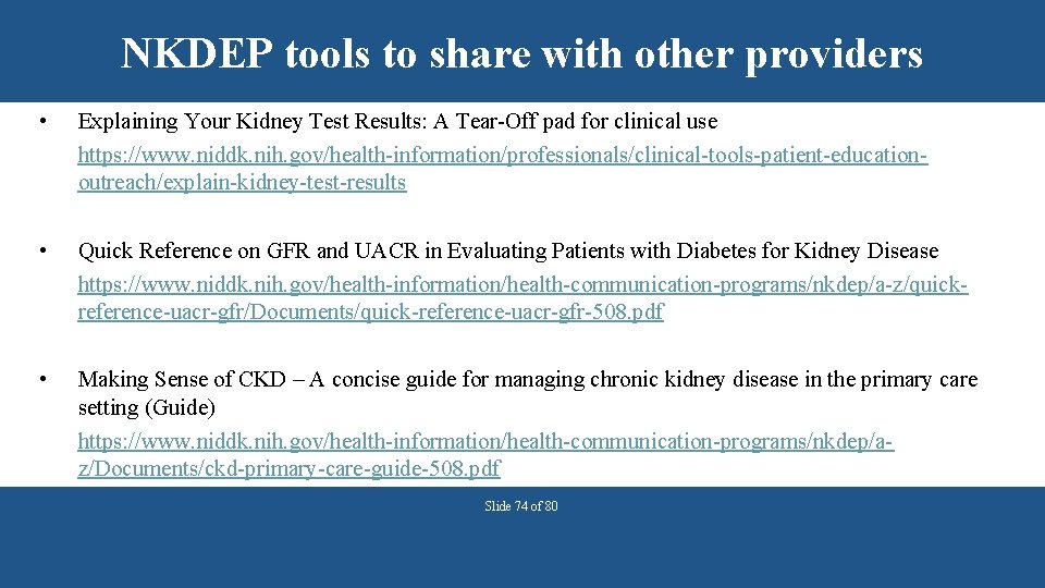 NKDEP tools to share with other providers • Explaining Your Kidney Test Results: A