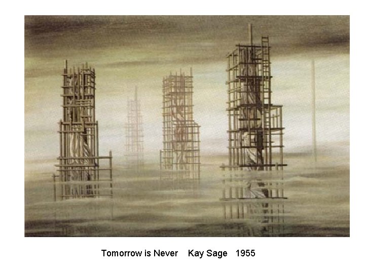 Tomorrow is Never Kay Sage 1955 
