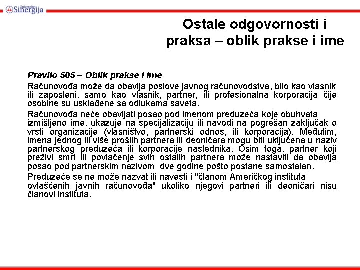Ostale odgovornosti i praksa – oblik prakse i ime Pravilo 505 – Oblik prakse