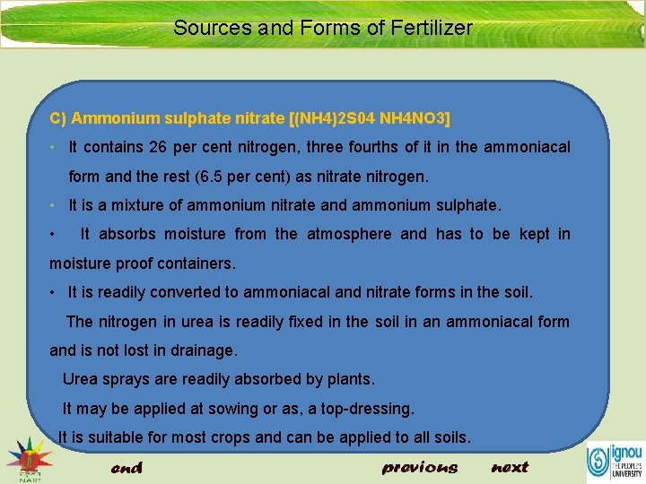 Sources and Forms of Fertilizer C) Ammonium sulphate nitrate [(NH 4)2 S 04 NH